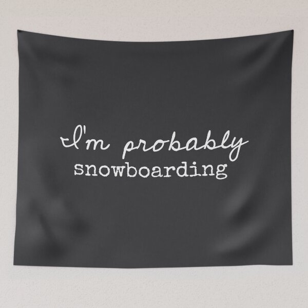 Item preview, I’m Probably Snowboarding- Funny Snowboarder Sayings designed and sold by Flip & Flop.