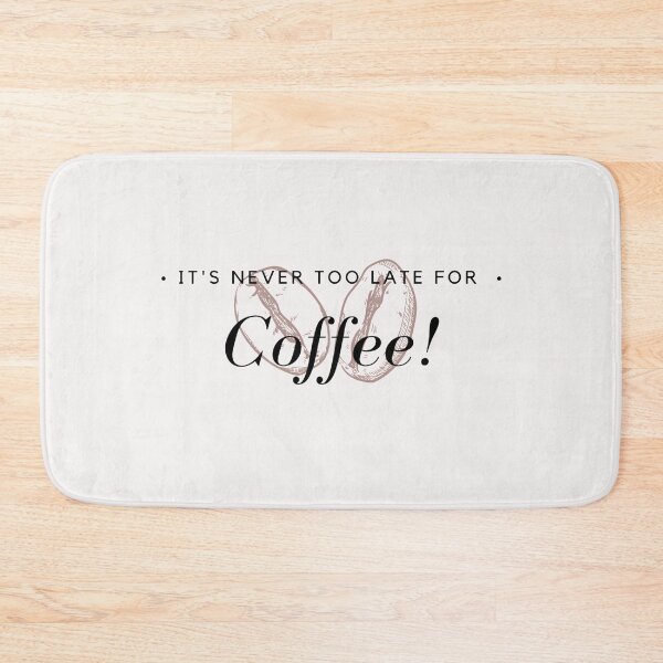 Item preview, It's never too late for coffee! designed and sold by davidhipp.