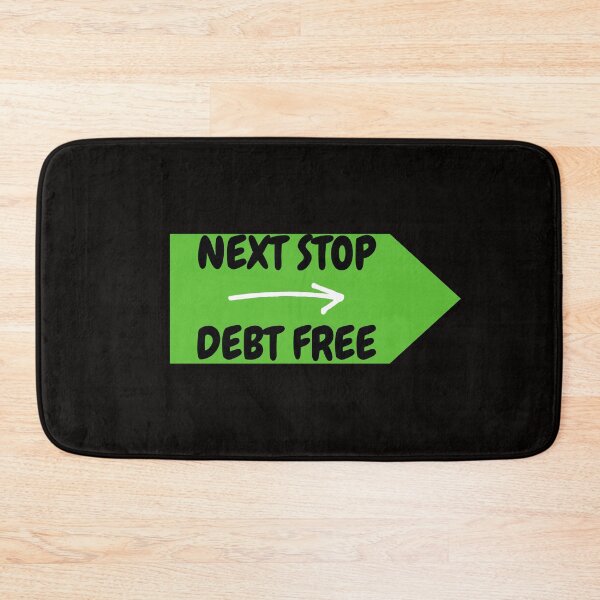 Item preview, Next Stop-Debt Free designed and sold by Oreo2020 Creations.