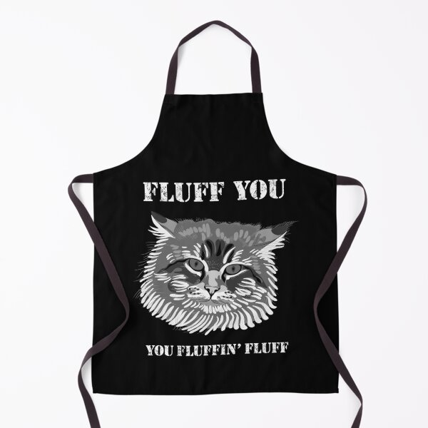 Item preview, Fluff You You Fluffin' Fluff Fluffy Funny Cat Face designed and sold by Epitome Girl.