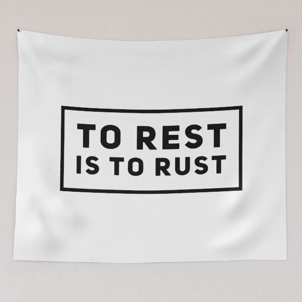 Item preview, To Rest is to Rust designed and sold by HalpinDesign.