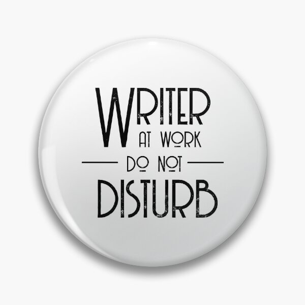 Item preview, Writer At Work - Do Not Disturb designed and sold by UrbaneLibra.