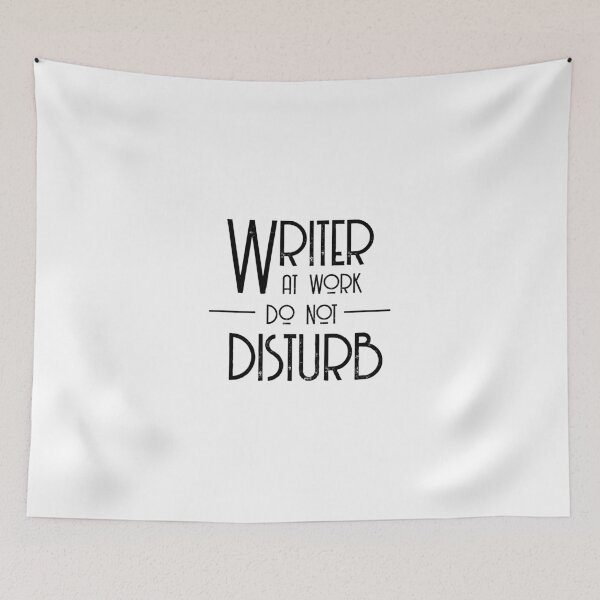 Item preview, Writer At Work - Do Not Disturb designed and sold by UrbaneLibra.