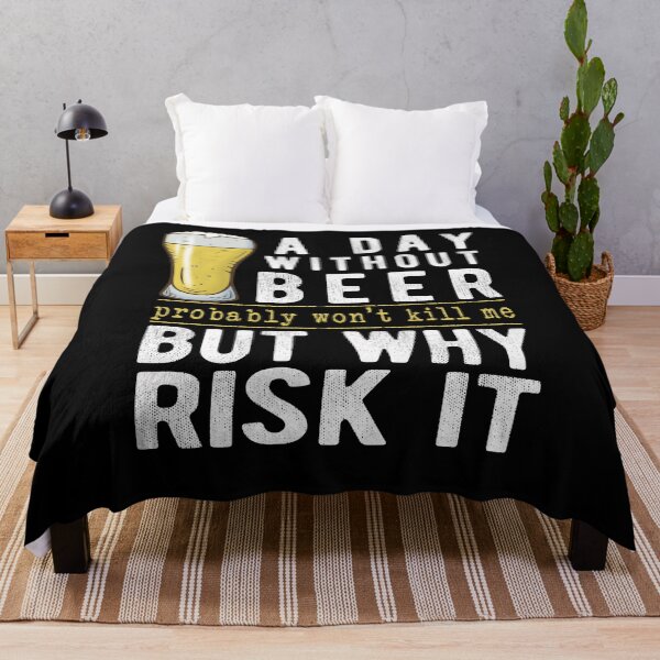 Item preview, A Day Without Beer Why Risk It Funny Beer Sayings Gift designed and sold by T-minus.