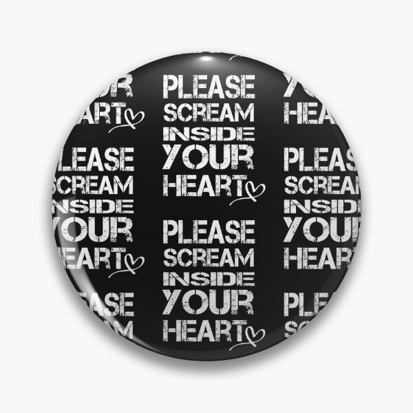 Item preview, Please Scream Inside Your Heart designed and sold by AYMEDD.