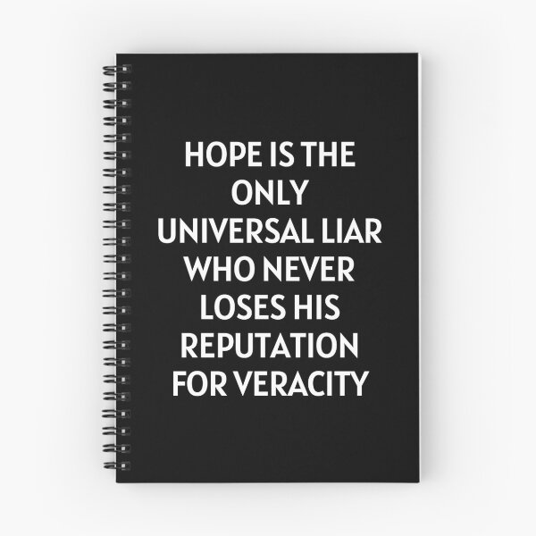 Item preview, Hope Is The Only Universal Liar Who Never Loses His Reputation For Veracity. designed and sold by Aminovak.