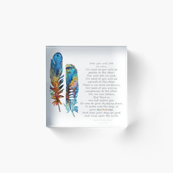 Togetherness - Native American Wedding Prayer - By Sharon Cummings Acrylic Block