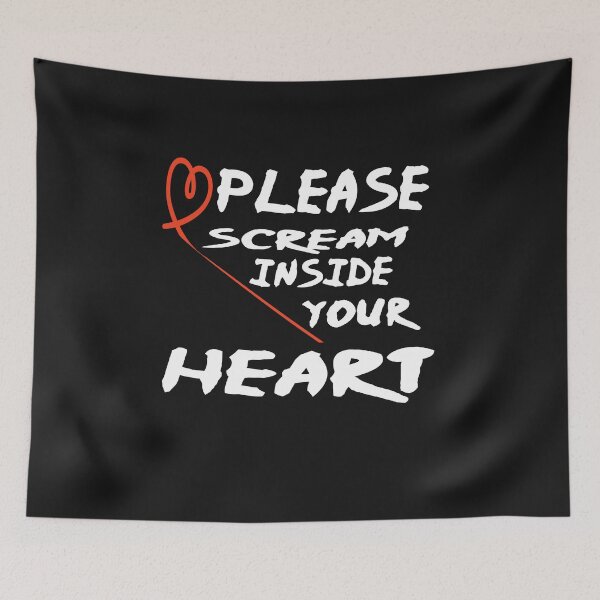 Item preview,  Please Scream Inside Your Heart designed and sold by AYMEDD.