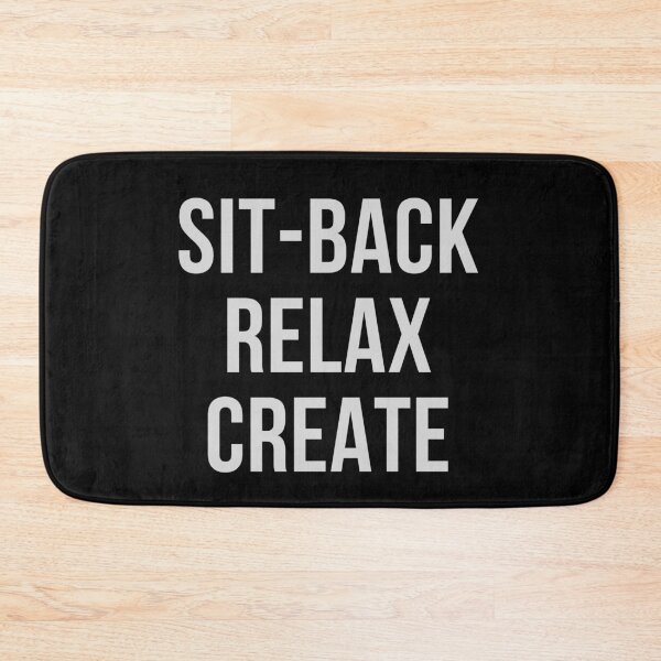 Item preview, Sit-Back, Relax, Create designed and sold by Oreo2020 Creations.