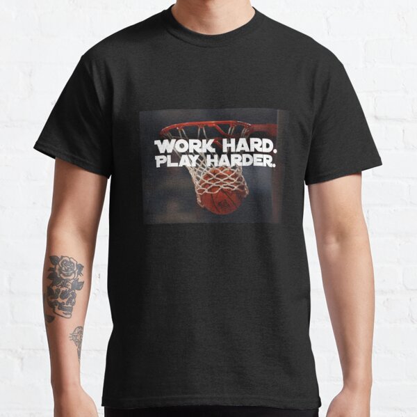 Play Hard T-Shirts for Sale