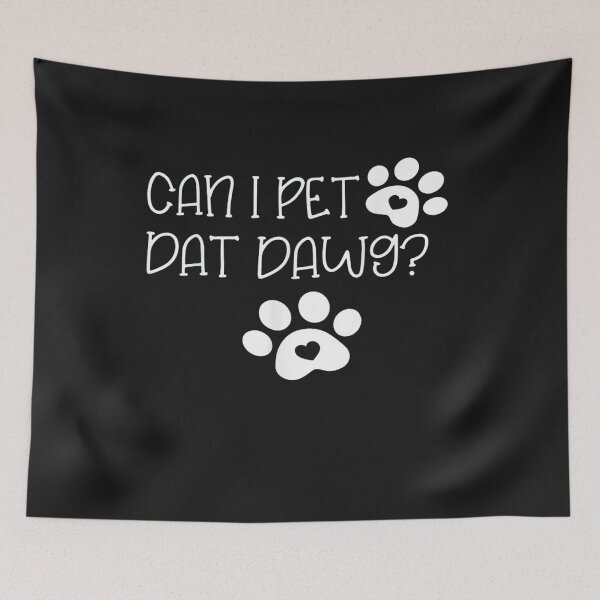 Item preview,   Can I Pet Dat Dawg Shirt  designed and sold by Trendy Shirt.