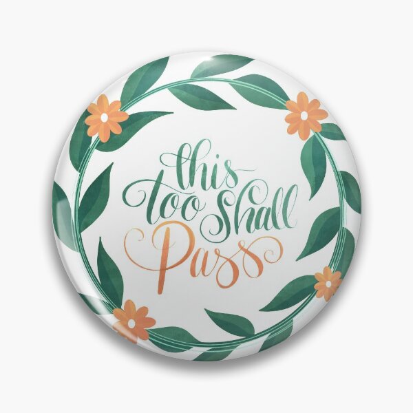 Item preview, This Too Shall Pass designed and sold by Kaela Soltoff.
