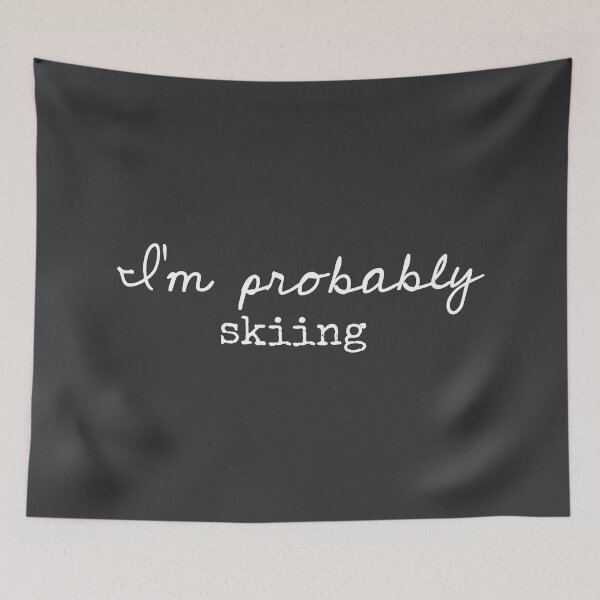 Item preview,  I’m Probably Skiing - Funny Sayings designed and sold by Flip & Flop.