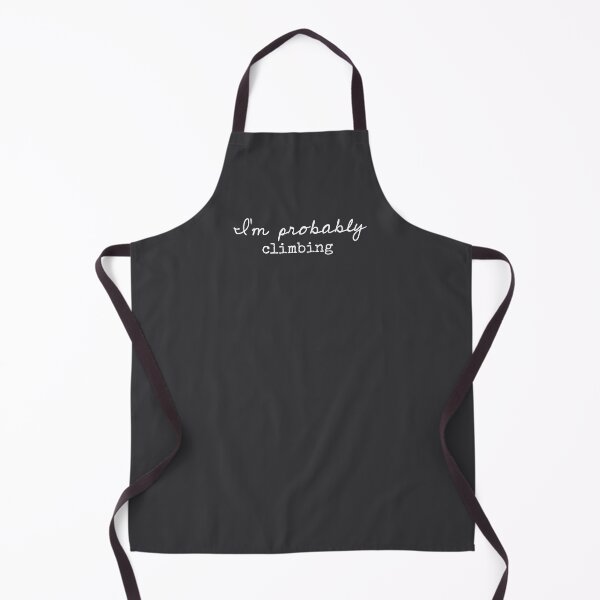 Item preview, I’m Probably Climbing - Funny Sayings designed and sold by Flip & Flop.