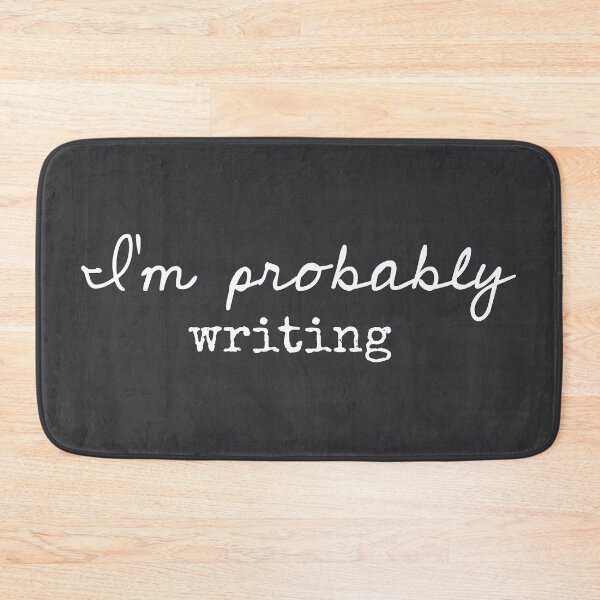 Item preview,  I’m Probably Writing - Funny Sayings designed and sold by Flip & Flop.