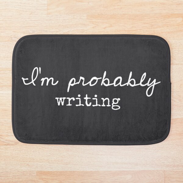 Item preview,  I’m Probably Writing - Funny Sayings designed and sold by Flip & Flop.