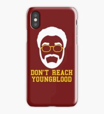 Don't Reach Youngblood iPhone Case