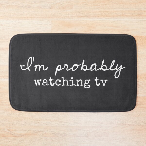 Item preview,  I’m Probably Watching TV- Funny Sayings designed and sold by Flip & Flop.