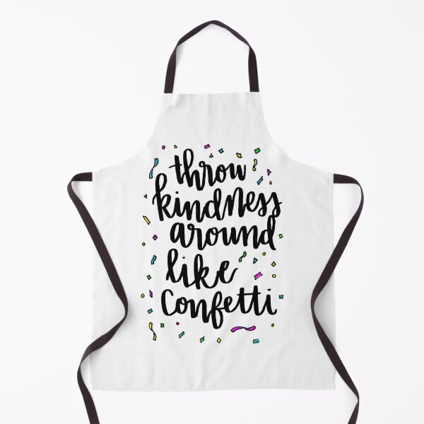 Item preview, Throw Kindness Around Like Confetti designed and sold by eflynner1224.