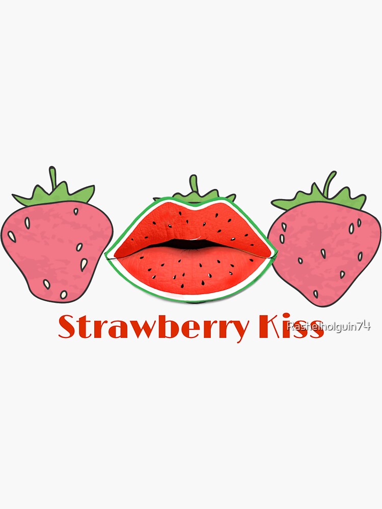 "Strawberry Kiss" Sticker for Sale by Rashelholguin74 Redbubble