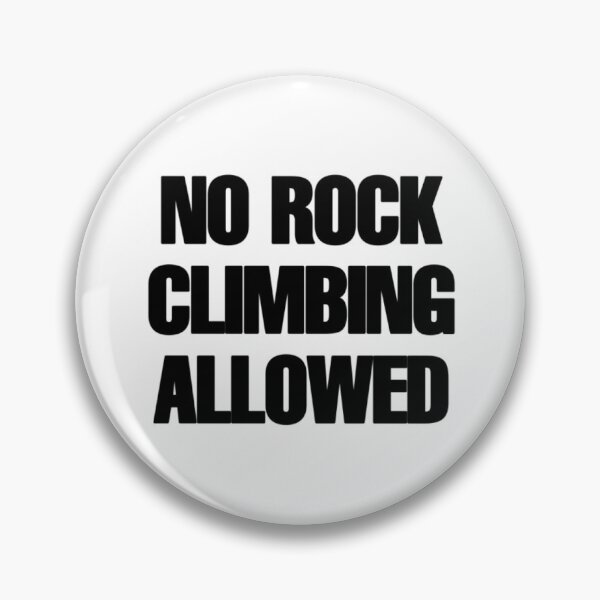 Item preview, No Rock Climbing Allowed Sticker designed and sold by Madeline Hollar.
