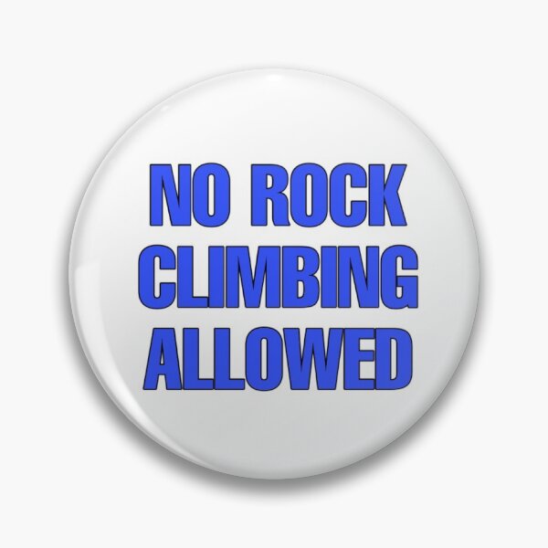 Item preview, Blue No Rock Climbing Allowed Sticker designed and sold by Madeline Hollar.
