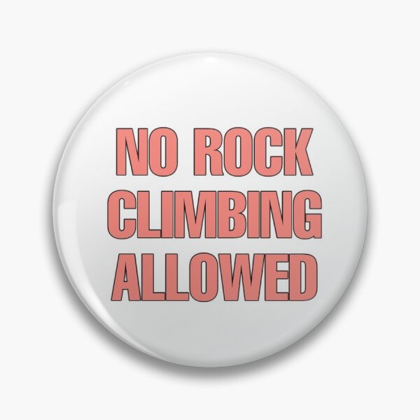 Item preview, Pink No Rock Climbing Allowed Sticker designed and sold by Madeline Hollar.