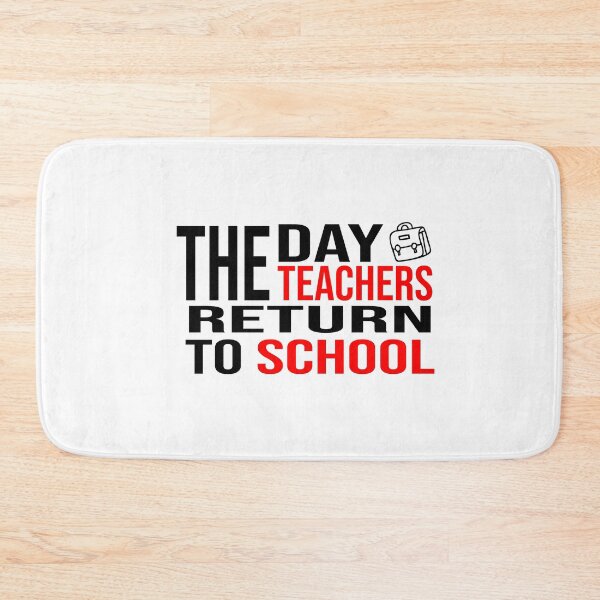 Item preview, The Day The Teachers Return To School designed and sold by ZAstore.