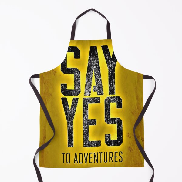 Item preview, SAY YES TO ADVENTURES designed and sold by Cultural Creations Merch.