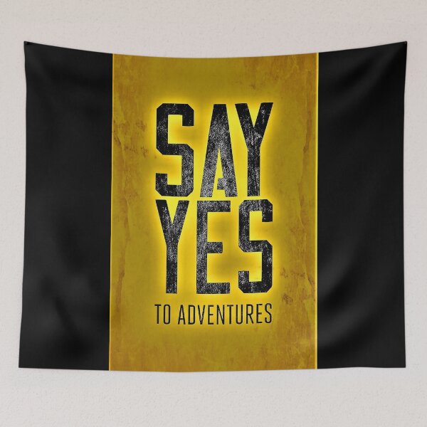 Item preview, SAY YES TO ADVENTURES designed and sold by Cultural Creations Merch.