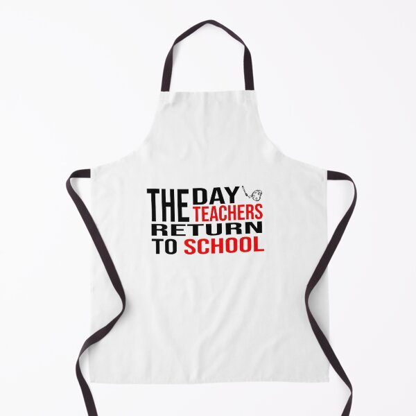 Item preview, The Day The Teachers Return To School designed and sold by ZAstore.
