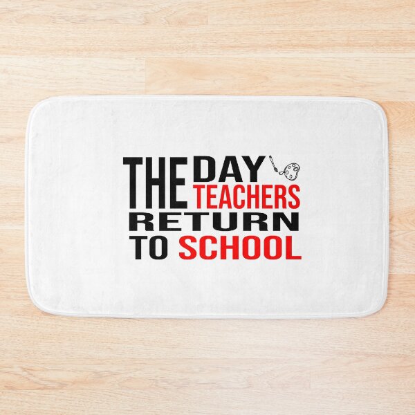 Item preview, The Day The Teachers Return To School designed and sold by ZAstore.