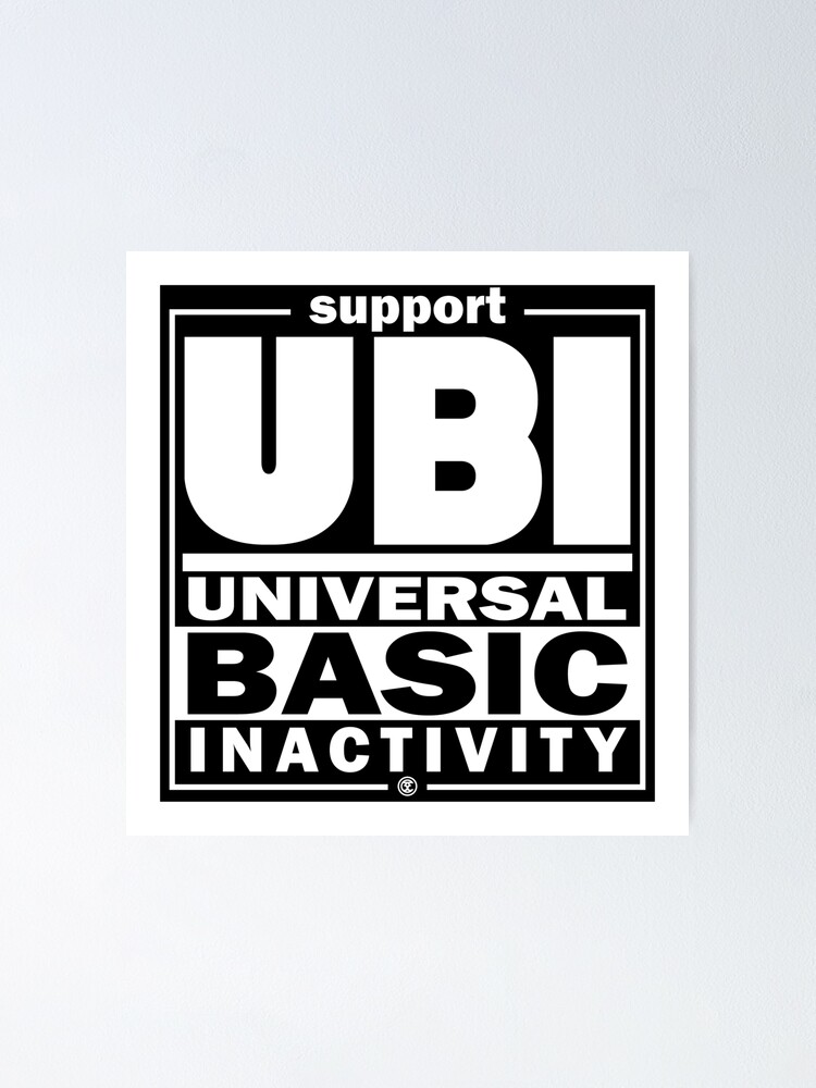 Copy of Copy of Inactivity UBI White Poster