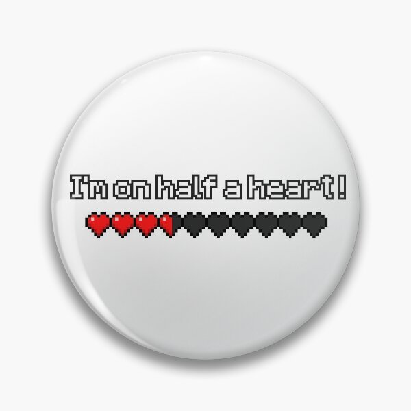 GEORGE & DREAM - "I'M ON HALF A HEART!" Pin