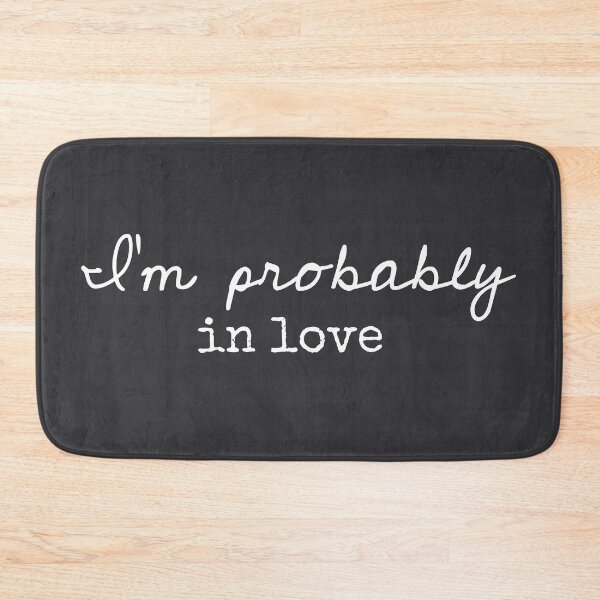 Item preview, I’m Probably In Love - Funny Sayings designed and sold by Flip & Flop.