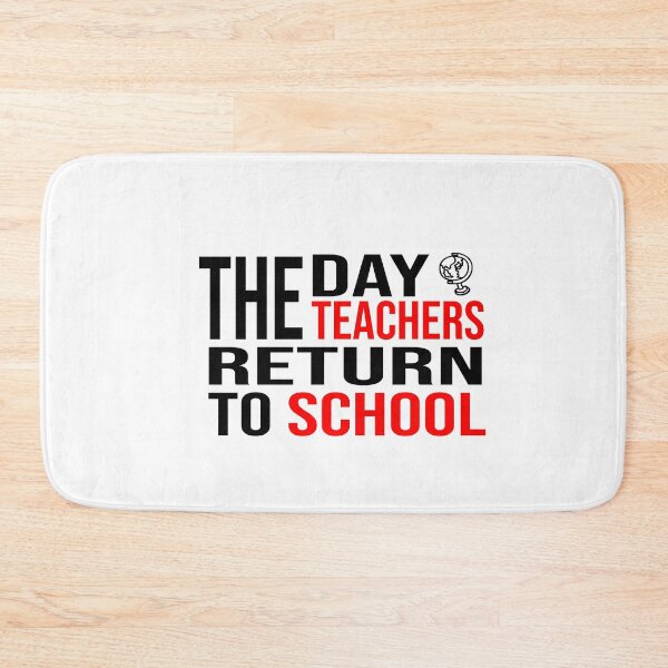 Item preview, The Day The Teachers Return To School designed and sold by ZAstore.