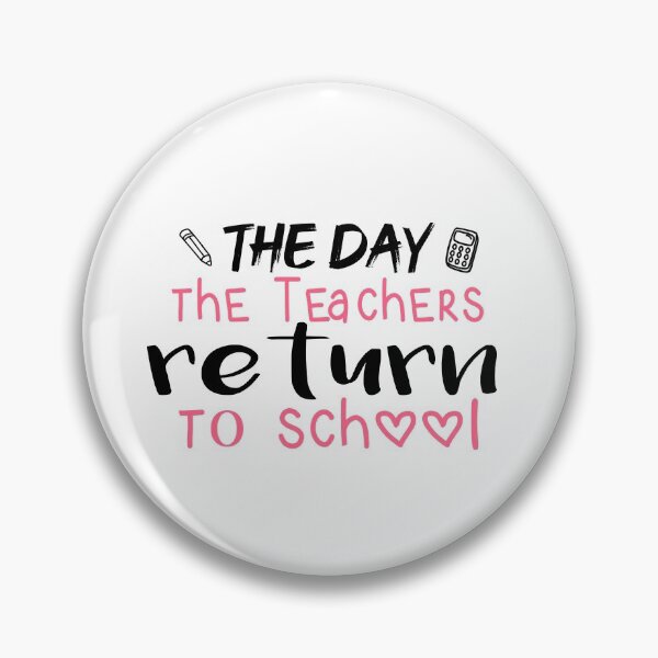 Item preview, The Day The Teachers Return To School designed and sold by ZAstore.