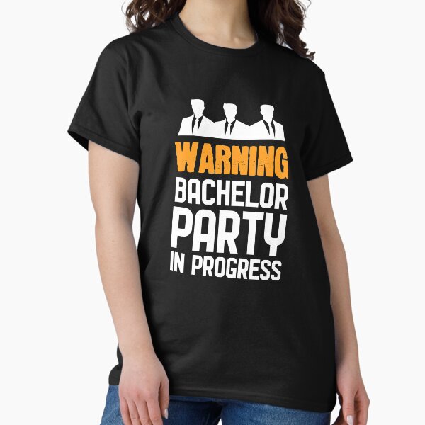 Item preview, Party in Progress - For Bachelor Party designed and sold by SilvaSellsTees.