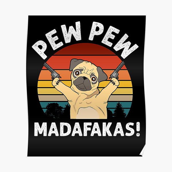 pew pew madafakas pug