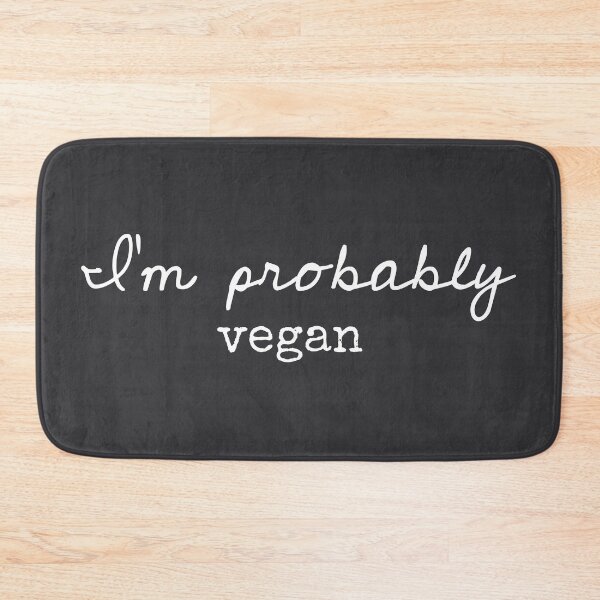 Item preview, I’m Probably Vegan - Funny Sayings designed and sold by Flip & Flop.
