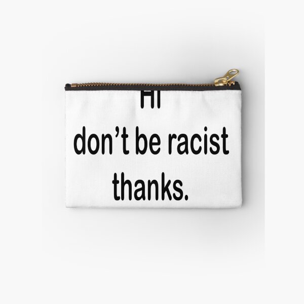 Item preview, Dont be racist t-shirt . designed and sold by Didou  Design.