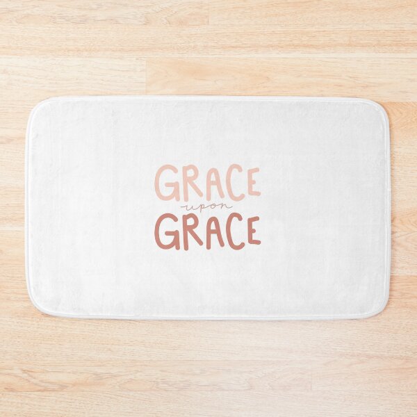 Item preview, grace upon grace designed and sold by Madeline McKay.