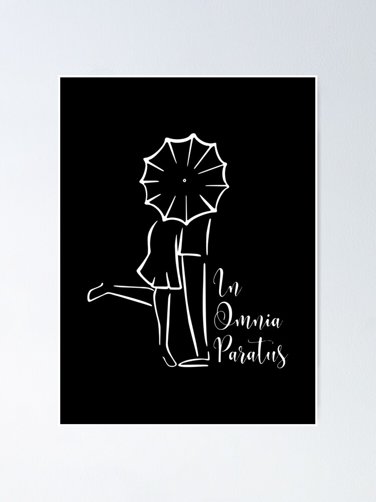 In Omnia Paratus Poster By Crystalcrush Redbubble