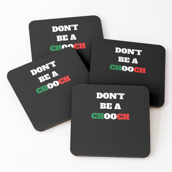 Item preview, Dont be a chooch italian slang designed and sold by Jeangel97.