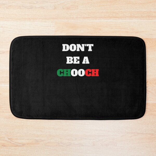 Item preview, Dont be a chooch italian slang designed and sold by Jeangel97.