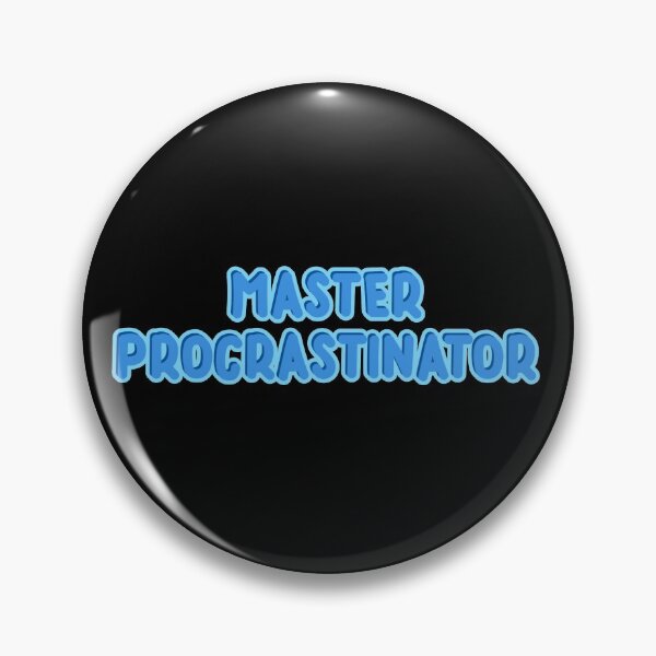 Item preview, master procrastinator designed and sold by ayehailey1.