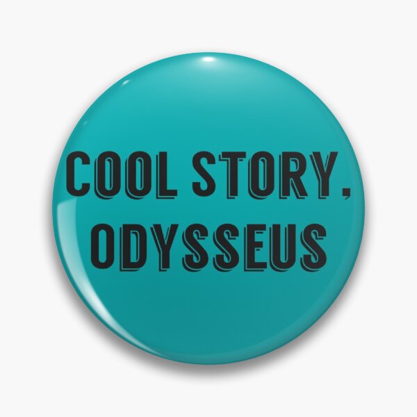 Item preview, Cool Story Odysseus  designed and sold by marisaj4488.