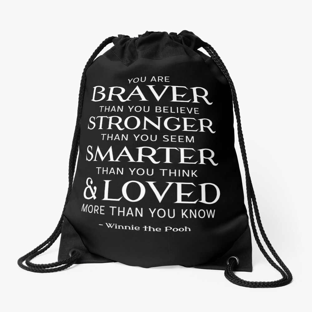 You Are Braver, Stronger, Smarter, & Loved Drawstring Bag