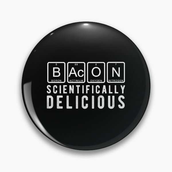 Item preview, Bacon, Scientifically Delicious Funny Periodic Table Gift designed and sold by T-minus.