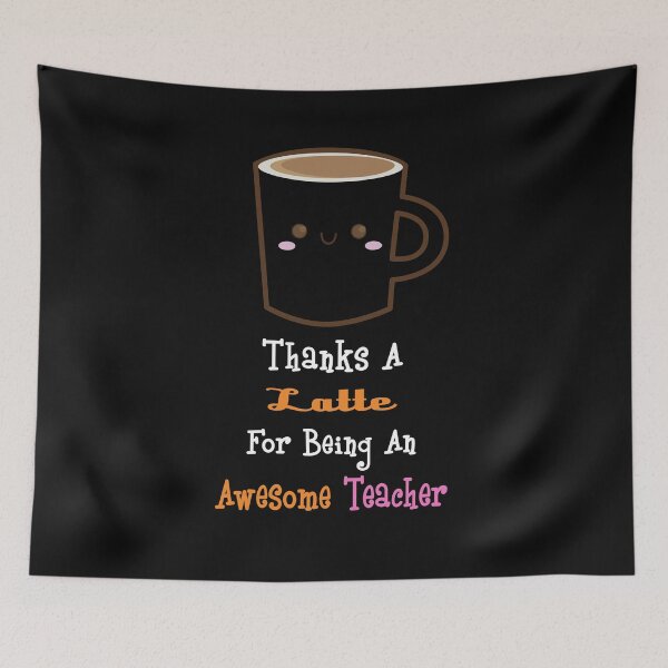 Item preview, Thanks a Latte For Being an Awesome Teacher  designed and sold by marfez1.